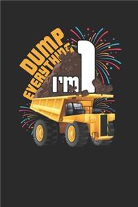 Dump Everything I'm 1