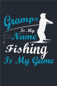 Gramps Is My Name Fishing Is My Game