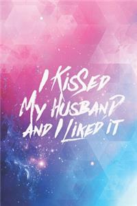 I kissed my husband and I liked it - proud wife Journal