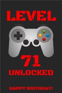 Level 71 Unlocked Happy Birthday!