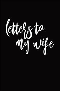 Letters To My Wife