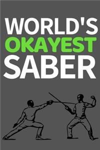 World's Okayest Saber