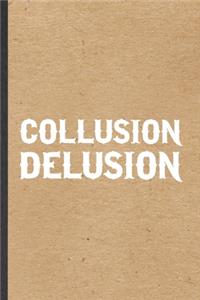 Collusion Delusion