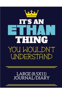 It's An Ethan Thing You Wouldn't Understand Large (8.5x11) Journal/Diary