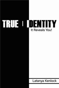 True - Identity