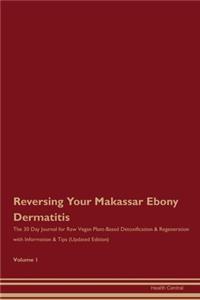Reversing Your Makassar Ebony Dermatitis