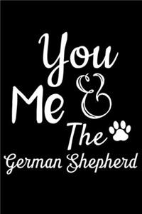 You Me And The German Shepherd