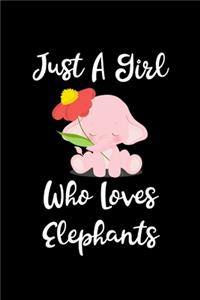 Just A Girl Who Loves Elephants