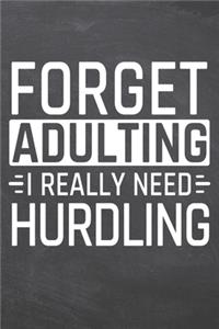 Forget Adulting I Really Need Hurdling