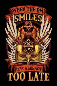 When the DM Smiles It's Already Too Late