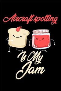 Aircraft Spotting is My Jam