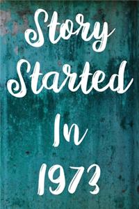 Story Started In 1973