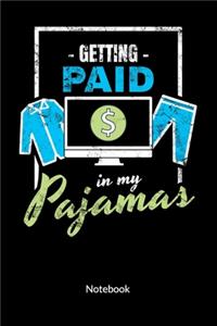 Getting paid in my pajamas. Notebook