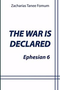 The War is Declared (Ephesian 6)