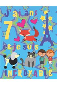 J'ai 7 ans et je suis Incroyable