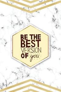 Be the Best Version of You