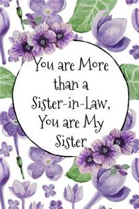 You Are More Than a Sister-In-Law You Are My Sister
