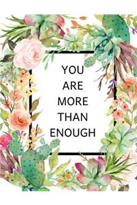 YOU ARE MORE THAN ENOUGH Writing Journal