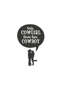 This Cowgirl Loves Her Cowboy: 150 Lined Journal Pages Planner Diary Notebook with Cowboy & Cowgirl Lovers Country Western Novelty Quote on the Cover