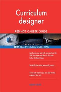 Curriculum designer RED-HOT Career Guide; 2527 REAL Interview Questions