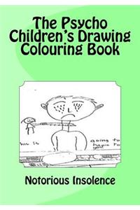 The Psycho Children's Drawing Colouring Book