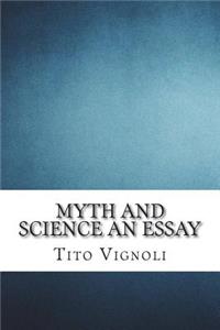 Myth and Science An Essay