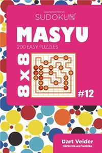 Sudoku Masyu - 200 Easy Puzzles 8x8 (Volume 12)