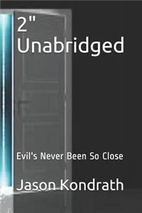2 Unabridged: Evil's Never Been So Close