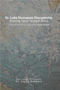 Dr. Luke Discusses Discipleship