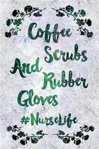 Coffee Scrubs and Rubber Gloves