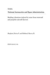 Building Vibrations Induced by Noise from Rotorcraft and Propeller Aircraft Flyovers