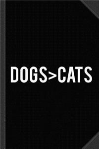 Dogs Greater Than Cats Journal Notebook