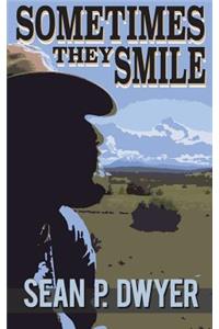 Sometimes They Smile