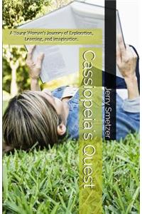 Cassiopeia's Quest: A Young Woman's Journey of Exploration, Learning, and Imagination.