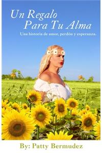 Un Regalo Para Tu Alma