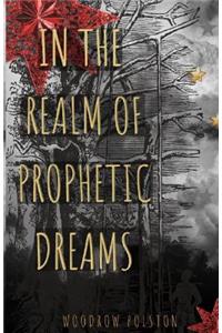 In the Realm of Prophetic Dreams