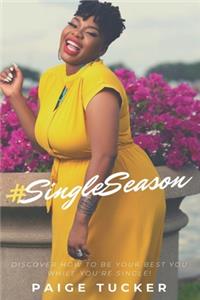 #SingleSeason