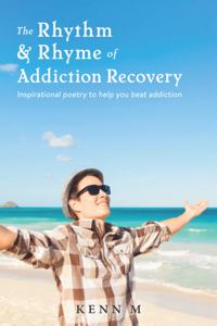 Rhythm & Rhyme of Addiction Recovery