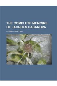 The Complete Memoirs of Jacques Casanova