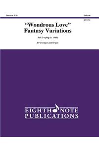 Wondrous Love Fantasy Variations