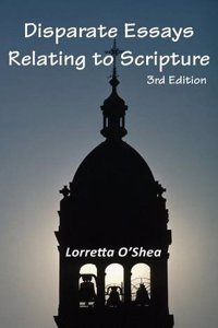 Disparate Essays Relating to Scripture