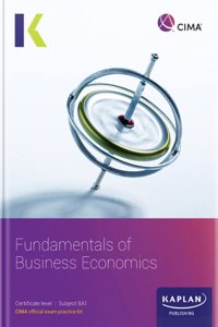 BA1 FUNDAMENTALS OF BUSINESS ECONOMICS - EXAM PRACTICE KIT