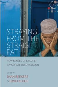 Straying from the Straight Path: How Senses of Failure Invigorate Lived Religion
