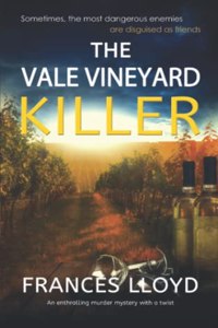 VALE VINEYARD KILLER an enthralling murder mystery with a twist