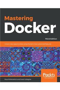Mastering Docker - Third Edition