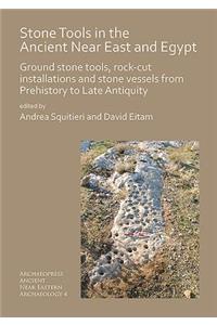 Stone Tools in the Ancient Near East and Egypt