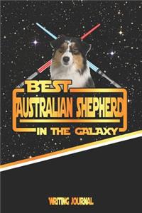 Best Australian Shepherd in the Galaxy Writing Journal