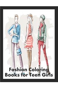 Fashion Coloring Books for Teen Girls: Fashion Coloring Books for Adults Relaxation, Fashion Coloring Books for Adults Relax, Fashion Coloring Books for Women, Fashion Coloring Books for Adults