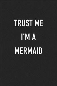Trust Me I'm a Mermaid