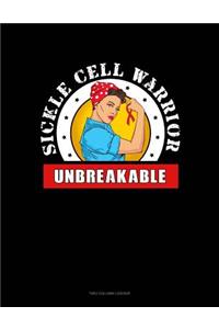 Sickle Cell Warrior - Unbreakable: Unruled Composition Book